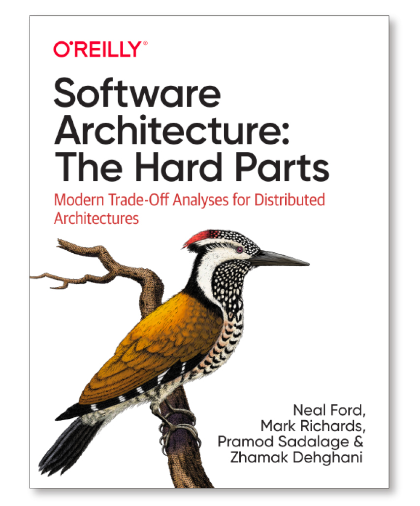 Software Architecture: The Hard Parts Software Architecture: The Hard Parts
